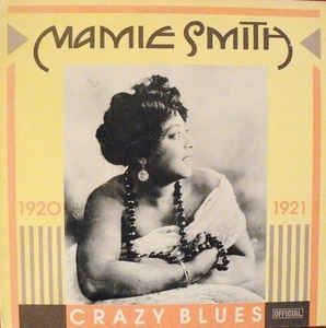 Mamie Smith Crazy Blues