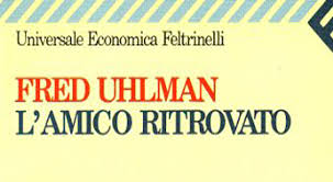 L’amico ritrovato di Uhlman: l’amicizia ai tempi della shoah