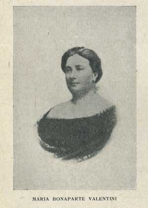 Maria Bonaparte Valentini (Canino (VT), 20 ottobre 1818 - Perugia, 20 agosto 1874) in un'immagine ripresa dal testo di  
Maria Bandini Buti, Enciclopedia biografica e bibliografica italiana: poetesse e scrittrici, (Roma, 1941), vol. 1, p. 104. 